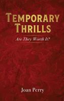 Temporary Thrills 1545655391 Book Cover
