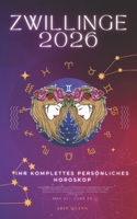 Ihr Komplettes Persönliches Horoskop Für Zwillinge 2026: Monatliche astrologische Vorhersagen für jedes Sternzeichen der Astrologie – Liebe, Romantik, ... (Himmlisches Erwachen 2026) (German Edition) B0FJ88GFPX Book Cover