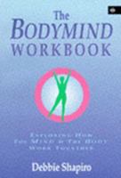 The Bodymind Workbook: Exploring How the Mind and the Body Work Together B00ILDBURA Book Cover