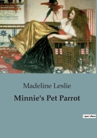 Minnie and Her Pets: Minnie's Pet Parrot 1517300304 Book Cover