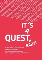 It's a Quest, Baby!: Vier Heldenreisen als Literatur und Kunst 3735742300 Book Cover