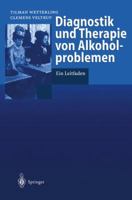 Diagnostik und Therapie von Alkoholproblemen: Ein Leitfaden 3540625720 Book Cover