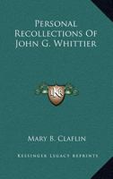 Personal Recollections of John G. Whittier 3337217400 Book Cover
