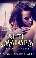 Si Tu M'Aimes: If You Love Me 4867479810 Book Cover