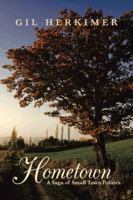 Hometown : A Saga of Small Town Politics 1481753045 Book Cover