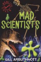 Mad Scientists (Reality Check) 1842995340 Book Cover