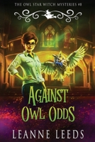 Against Owl Odds 1950505693 Book Cover