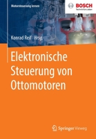 Elektronische Steuerung von Ottomotoren (Motorsteuerung lernen) (German Edition) 3658278625 Book Cover