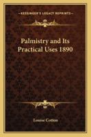 Palmistry and Its Practical Uses 1890 1162739096 Book Cover