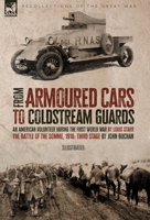 From Armoured Cars to Coldstream Guards: An American Volunteer During the First World War by Louis Starr The Battle of the Somme, 1916: Third Stage by 1916535208 Book Cover