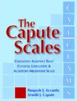 The Capute Scales: Cognitive Adaptive Test/Clinical Linguistic & Auditory Milestone Scale 1557668132 Book Cover