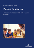 Palabra de maestro: Análisis del léxico disponible de los futuros docentes (Spanish Edition) 3034338716 Book Cover