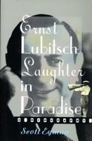 Ernst Lubitsch: Laughter in Paradise 0671749366 Book Cover