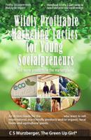 Wildly Profitable Marketing Tactics for Young Socialpreneurs: Sell more products in the marketplace! 1985049546 Book Cover