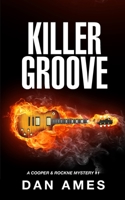 Killer Groove: A Cooper & Rockne Mystery #1 1520145306 Book Cover