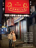 Sorella: Recipes, cocktails &amp; true stories from our New York restaurant 1616286040 Book Cover