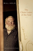 The Chain Letter of the Soul: New and Selected Poems 157131444X Book Cover