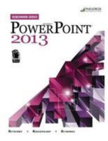 Microsoft PowerPoint 2013 (Benchmark Series) 076385395X Book Cover