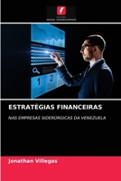 ESTRATÉGIAS FINANCEIRAS: NAS EMPRESAS SIDERÚRGICAS DA VENEZUELA 6203627518 Book Cover