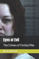 Eyes of Evil: The Crimes of Christa Pike B0C6BM2SYN Book Cover
