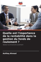 Quelle est l'importance de la rentabilité dans la gestion du fonds de roulement ? (French Edition) 6209382401 Book Cover