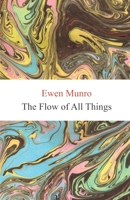 The Flow of All Things 1987440471 Book Cover
