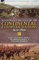 Illustrated Battles of the Continental European Nations 1820-1900: Volume 3 1782826378 Book Cover