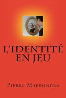 L'identite en jeu 1495995941 Book Cover