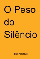 O PESO DO SILÊNCIO 6500550897 Book Cover