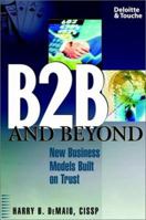 B2B and Beyond: New Business Models Built on Trust 0471054666 Book Cover