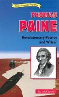 Thomas Paine: Revolutionary Patriot and Writer (Historical American Biographies) 0766014460 Book Cover