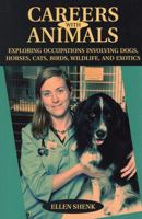 Careers With Animals: Exploring Occupations Involving Dogs, Horses, Cats, Birds, Wildlife, And Exotics 0811729621 Book Cover