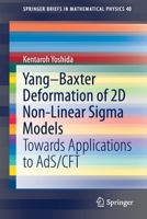 Yang–Baxter Deformation of 2D Non-Linear Sigma Models: Towards Applications to AdS/CFT 9811617023 Book Cover