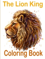 The lion king Coloring Book: the lion king coloring book, Coloring Book with Fun, Easy, and Relaxing Coloring Pages,100 page null Book Cover