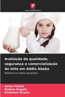 Avaliação da qualidade, segurança e comercialização do leite em Addis Abeba (Portuguese Edition) 6209045391 Book Cover