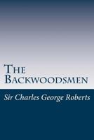 The Backwoodsmen 1514332442 Book Cover
