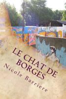 Le chat de Borges: Chroniques de voyage en Argentine 1480238244 Book Cover