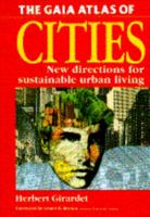 The Gaia Atlas of Cities: New Directions for Sustainable Urban Living 0385419155 Book Cover