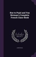 Key to Pujol and Van Norman's Complete French Class-Book 1148249311 Book Cover