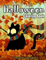 Halloween Coloring Book: A Collection of Coloring Pages with Cute Spooky Scary Things Such as Jack-o-Lanterns, Ghosts, Witches, Princess, Haunted Houses and More Relaxing B08KQ9GLML Book Cover
