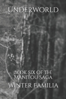 Underworld (The Manitou Saga) B087SHPN2M Book Cover