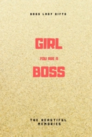 Girl You Are A Boss: Boss Lady Gifts 1658651189 Book Cover