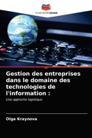Gestion des entreprises dans le domaine des technologies de l'information :: Une approche logistique 6203510572 Book Cover