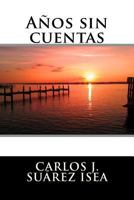 A�os Sin Cuentas 172702690X Book Cover