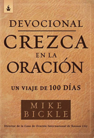 Devocional crezca en la oración / Growing in Prayer Devotional: Un viaje de 100 días 162999409X Book Cover