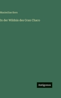 In der Wildnis des Gran Chaco 3864442338 Book Cover
