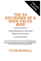 The 24 Decisions of a High-Value Man: 24 Keys to Command Respect and Success. B0CW5C22KR Book Cover