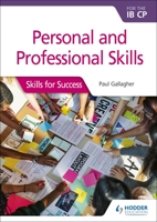 Personal & Professional Skills for the Ib Cp: Skills for Success 1510446605 Book Cover