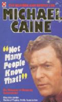 Not Many People Know That!: Michael Caine's Almanac of Amazing Information 0340379057 Book Cover