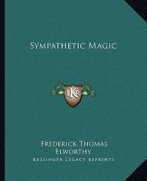 Sympathetic Magic 1425362834 Book Cover